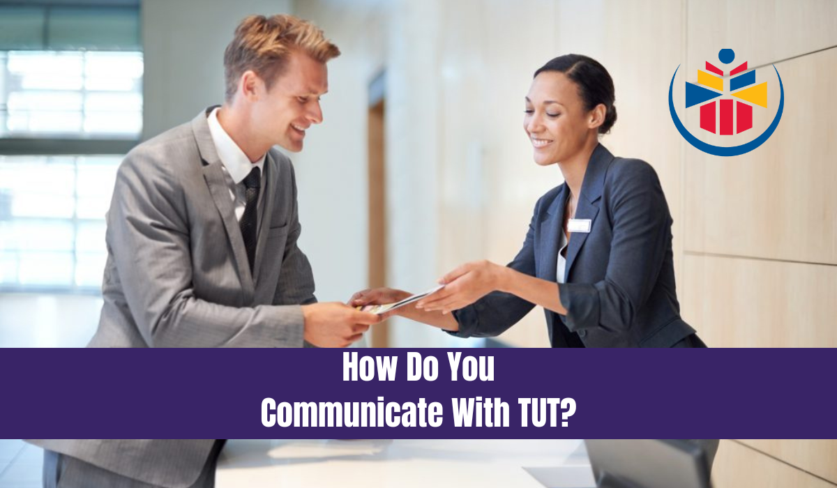 How Do You Communicate With TUT